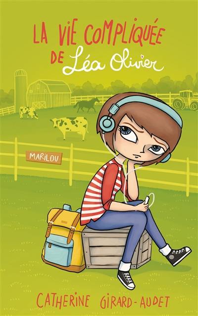 La vie compliquée de Léa Olivier. Marilou