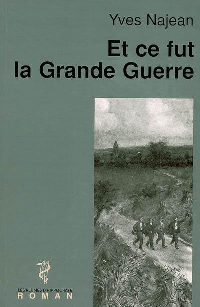 Et ce fut la Grande Guerre