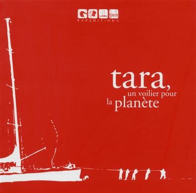 Tara, un voilier pour la planète