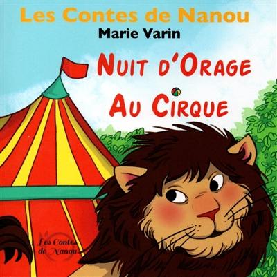 Les contes de Nanou. Nuit d'orage au cirque