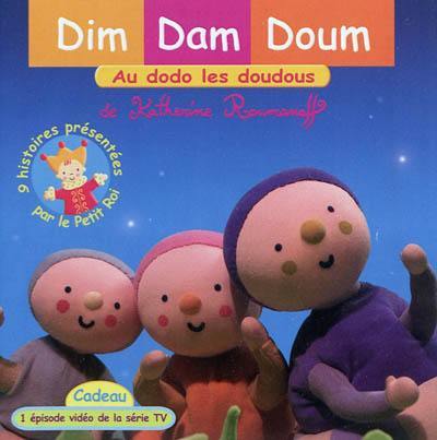 Dim, Dam, Doum. Au dodo les doudous