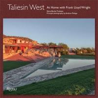 Taliesin West : At Home with Frank Lloyd Wright