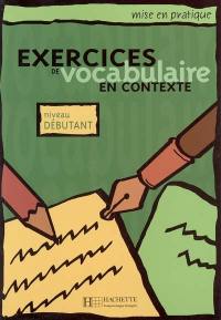 Exercices de vocabulaire en contexte : niveau débutant