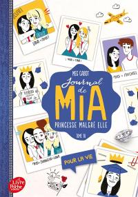 Journal de Mia, princesse malgré elle. Vol. 10. Pour la vie