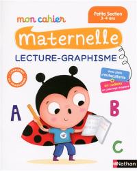 Mon cahier maternelle lecture-graphisme petite section, 3-4 ans