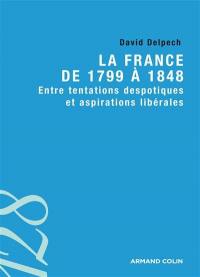 La France de 1799 à 1848 : entre tentations despotiques et aspirations libérales