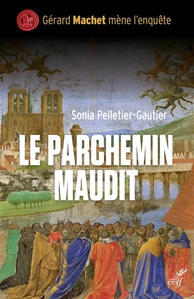 Une enquête de Gérard Machet. Le parchemin maudit