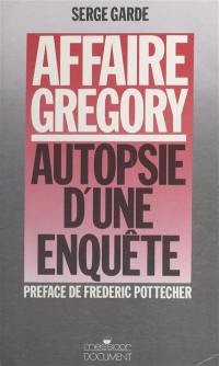 L'Affaire Grégory : autopsie d'une enquête