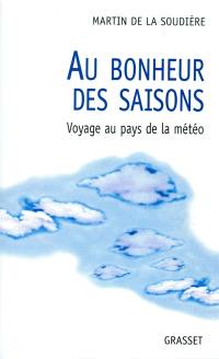 Au bonheur des saisons : voyage au pays de la météo