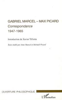 Gabriel Marcel-Max Picard : correspondances, 1947-1965