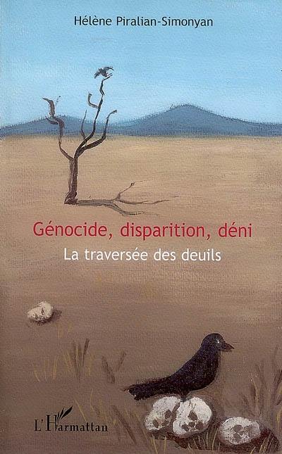 Génocide, disparition, déni : la traversée des deuils