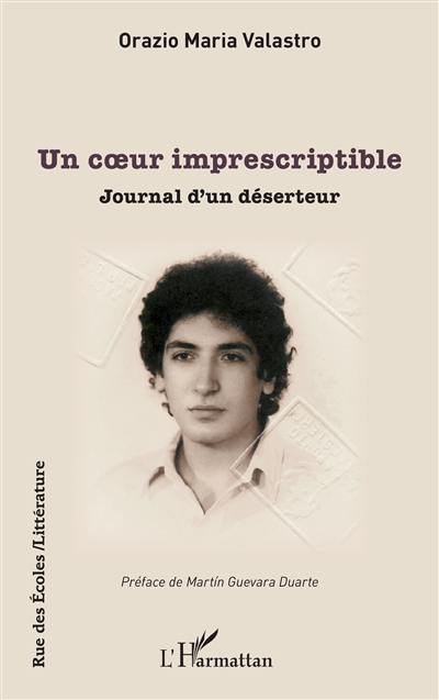 Un coeur imprescriptible : journal d'un déserteur