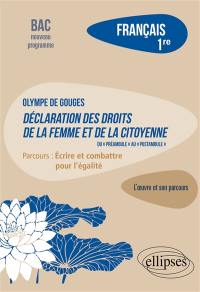 Olympe de Gouges, Déclaration des droits de la femme et de la citoyenne, du préambule au postambule : parcours écrire et combattre pour l'égalité : français 1re, bac nouveau programme