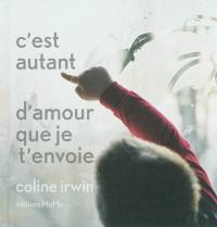 C'est autant d'amour que je t'envoie