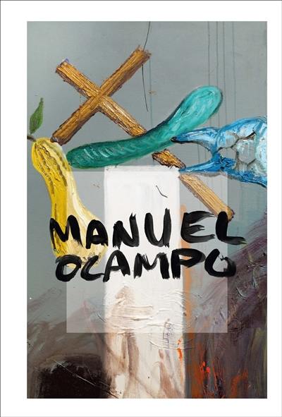 Manuel Ocampo : exposition, Montpellier, Carré Sainte-Anne, du 31 mai au 15 septembre 2013