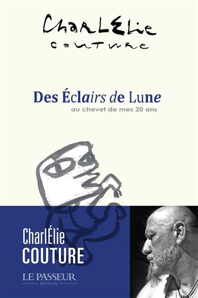 Des éclairs de lune : au chevet de mes 20 ans