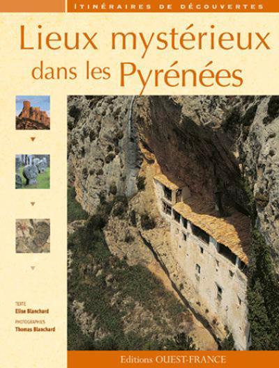 Lieux mystérieux dans les Pyrénées