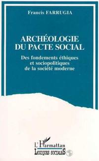 Archéologie du pacte social : des fondements éthiques et sociopolitiques de la société moderne