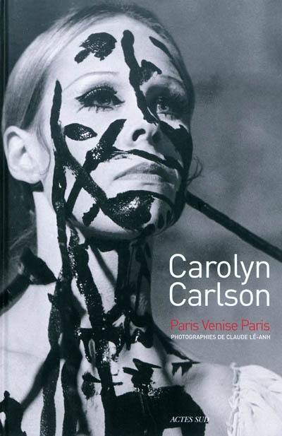 Carolyn Carlson : Paris Venise Paris