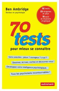 70 tests pour mieux se connaître