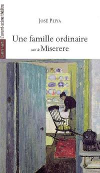 Une famille ordinaire. Miserere