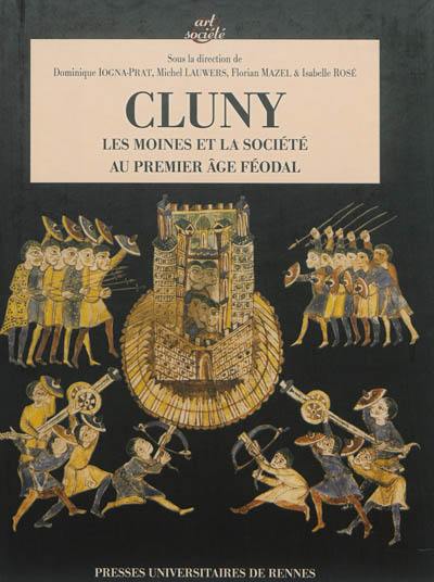 Cluny : les moines et la société au premier âge féodal