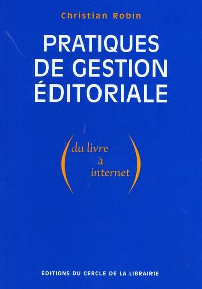 Pratiques de gestion éditoriale (du livre à Internet)