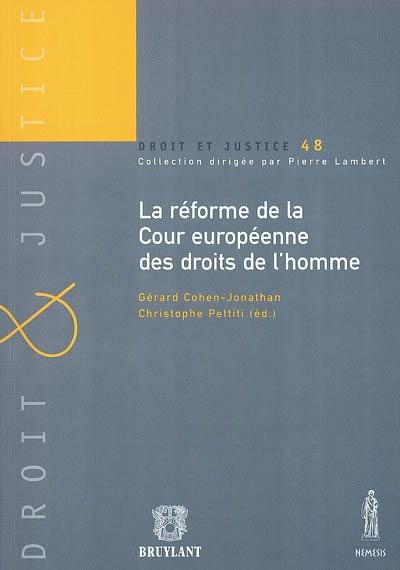 La réforme de la Cour européenne des droits de l'homme : actes de la table ronde