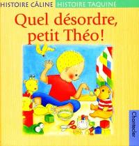 Quel désordre, petit Théo !