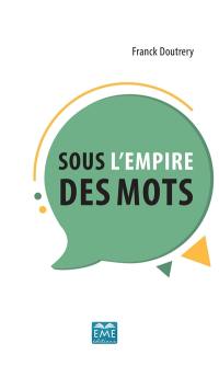 Sous l'empire des mots