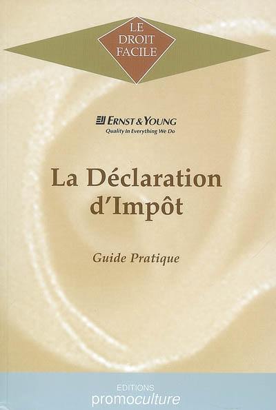 La déclaration d'impôt : guide pratique