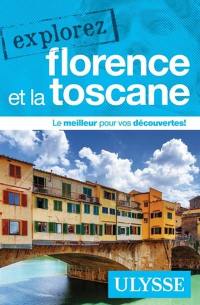 Explorez Florence et la Toscane