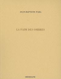 La faim des ombres