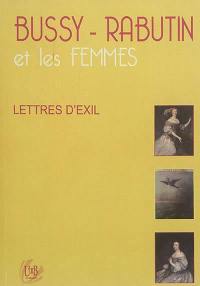 Bussy-Rabutin et les femmes : lettres d'exil