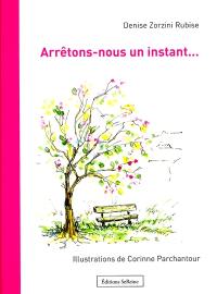 Arrêtons-nous un instant...