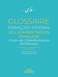 Glossaire français-persan de l'administration française : pour une compréhension réciproque