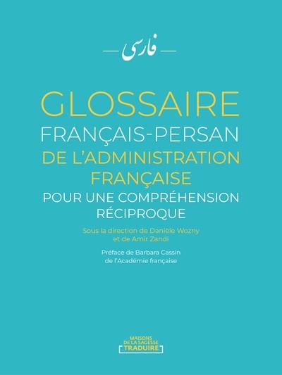 Glossaire français-persan de l'administration française : pour une compréhension réciproque