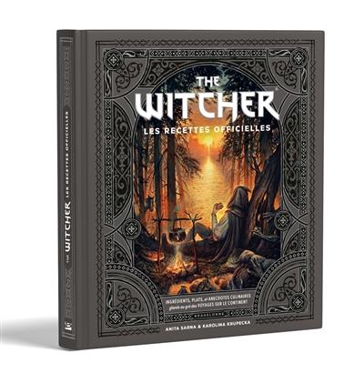 The witcher : les recettes officielles : ingrédients, plats, et anecdotes culinaires glanés au gré des voyages sur le continent