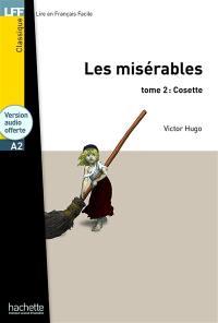 Les misérables. Vol. 2. Cosette : niveau A1-A2