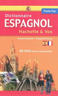 Dictionnaire espagnol Hachette & Vox : français-espagnol, espagnol-français : 45.000 mots et expressions