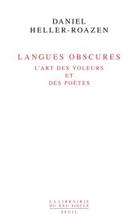 Langues obscures : l'art des voleurs et des poètes