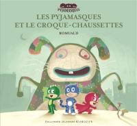 Les Pyjamasques. Les Pyjamasques et le croque-chaussettes