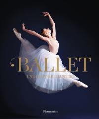 Ballet : une histoire illustrée