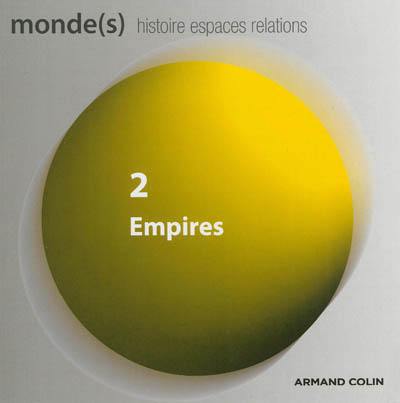 Monde(s) : histoire, espaces, relations, n° 2. Empires