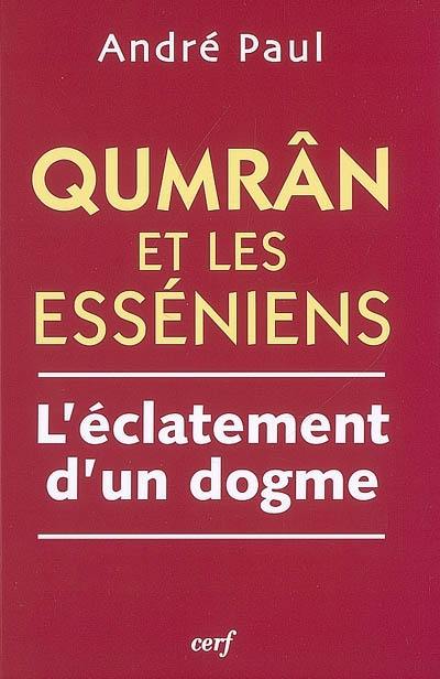 Qumrân et les Esséniens : l'éclatement d'un dogme