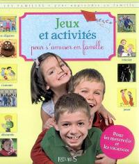 Jeux et activités pour s'amuser en famille