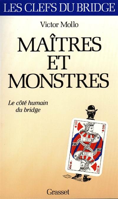 Maîtres et monstres : le côté humain du bridge