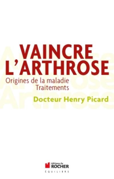 Vaincre l'arthrose : la découverte de la cause et du traitement de l'arthrose