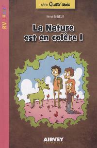 Quatr'amis. Vol. 2. La nature est en colère !