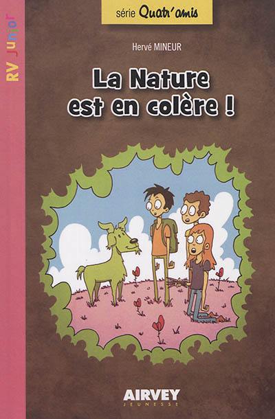 Quatr'amis. Vol. 2. La nature est en colère !